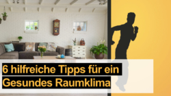 6 hilfereiche Tipps für ein gesundes Raumklima