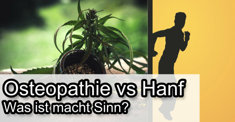 Osteopathie oder Hanf