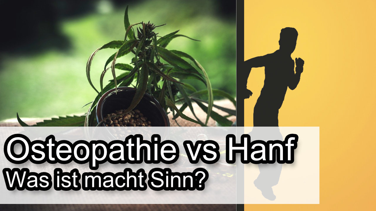 Osteopathie oder Hanf